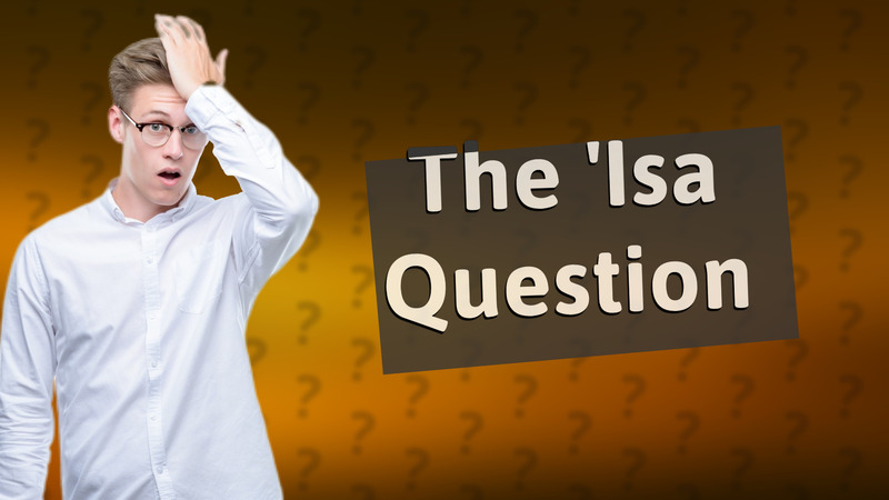 The 'Isa Question