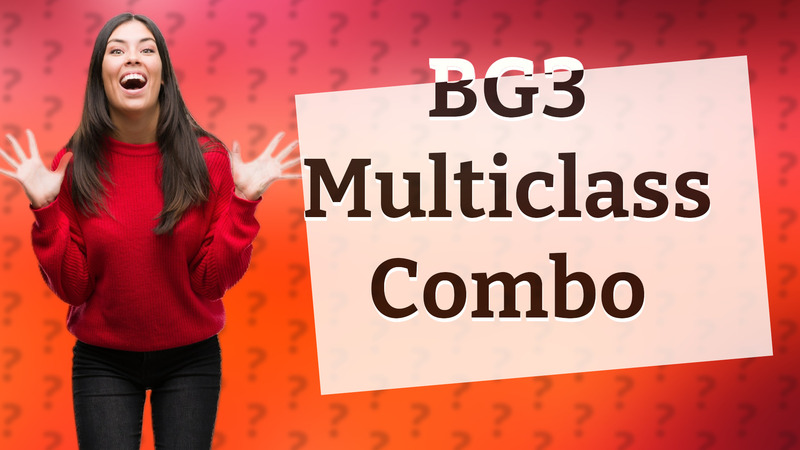 BG3 Multiclass Combo