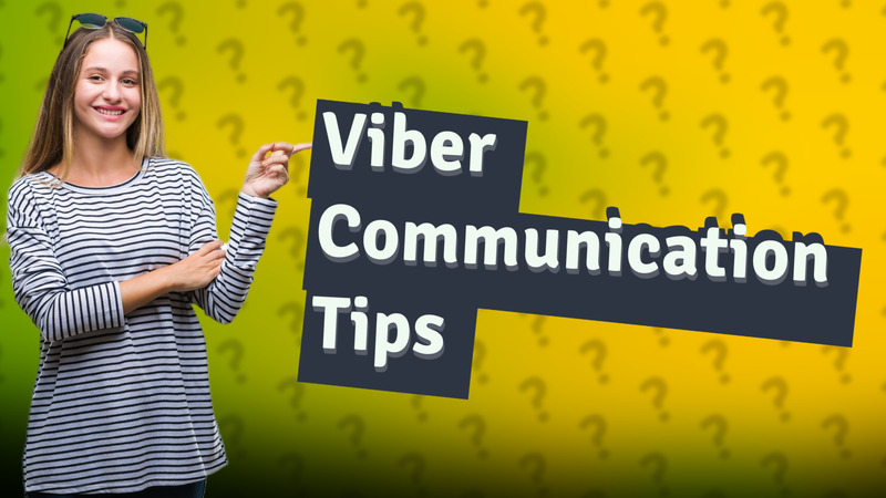 Viber Communication Tips
