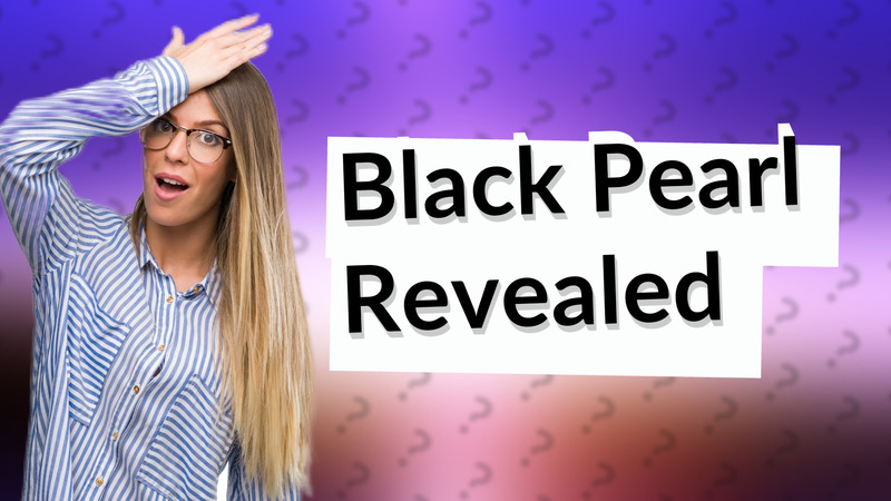Black Pearl Revealed