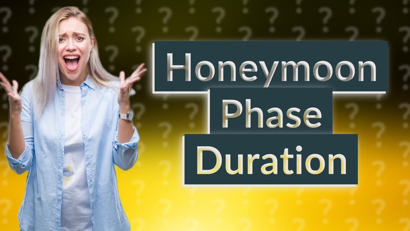 Honeymoon Phase Duration