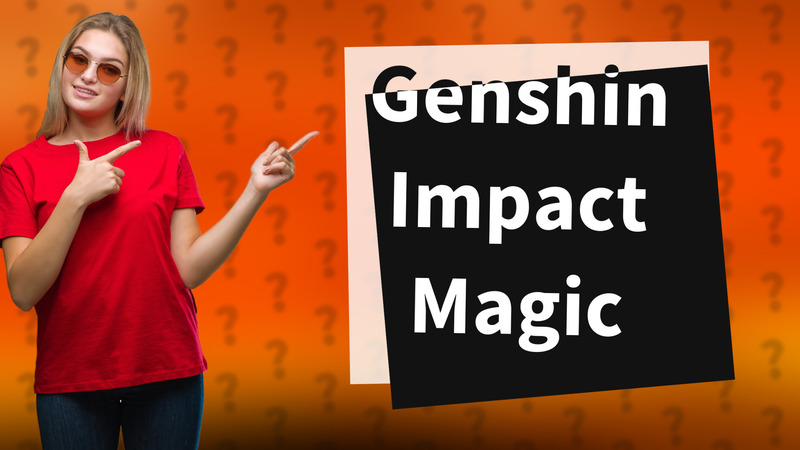 Genshin Impact Magic