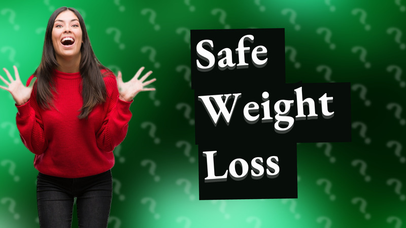 Safe Weight Loss