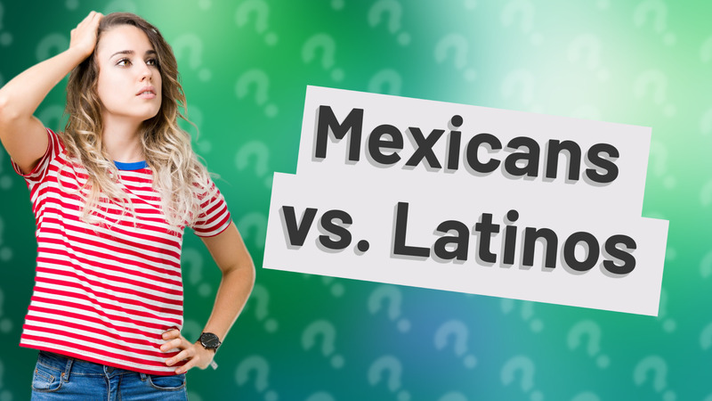 Mexicans vs. Latinos