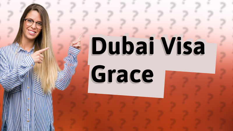 Dubai Visa Grace