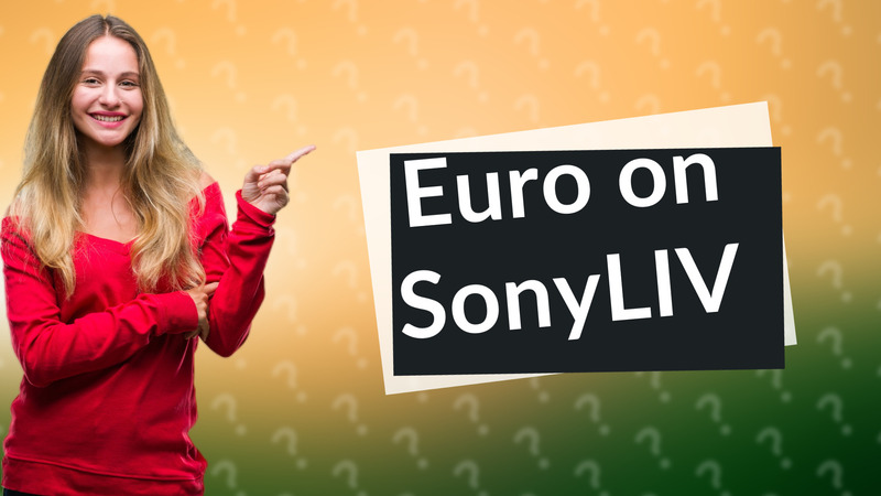 Euro on SonyLIV