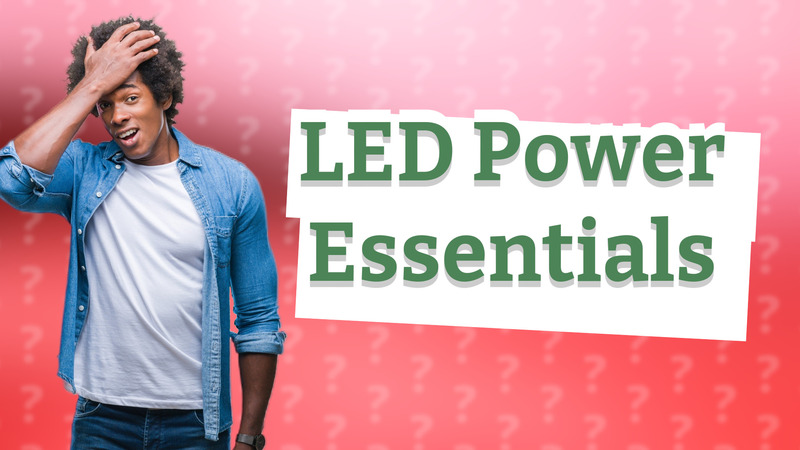 LED Power Essentials