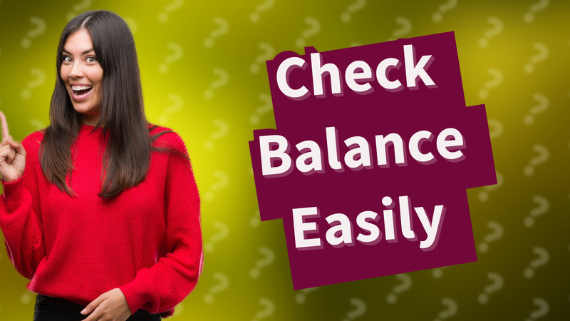 Check Balance Easily