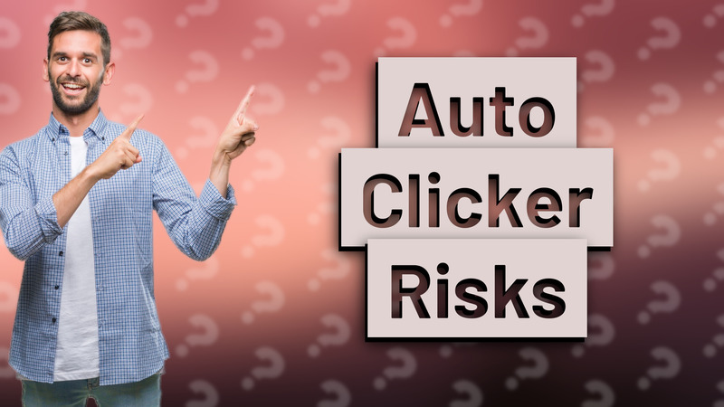 Auto Clicker Risks