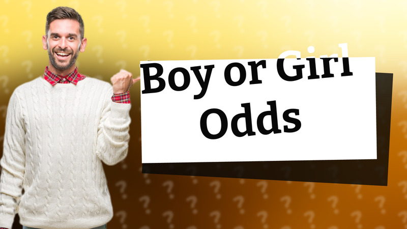 Boy or Girl Odds