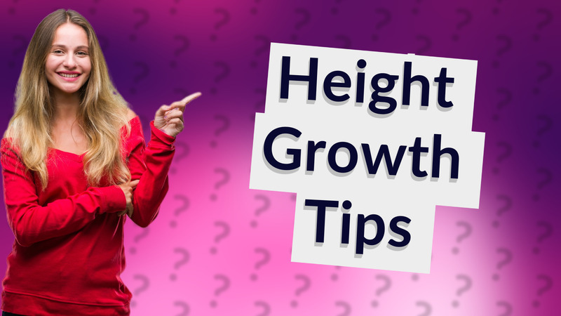 Height Growth Tips