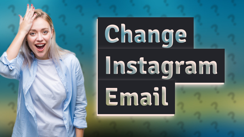 Change Instagram Email
