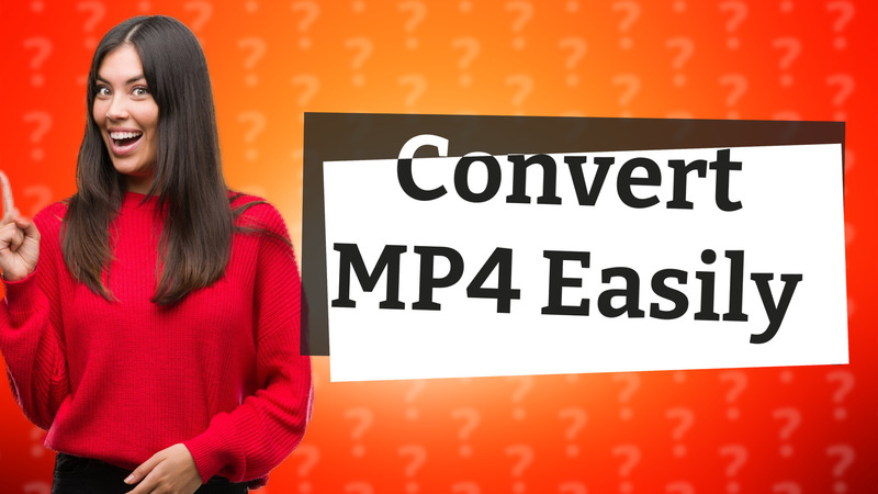 Convert MP4 Easily