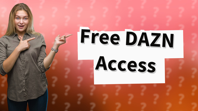 Free DAZN Access
