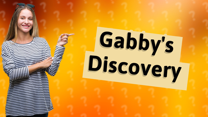 Gabby's Discovery