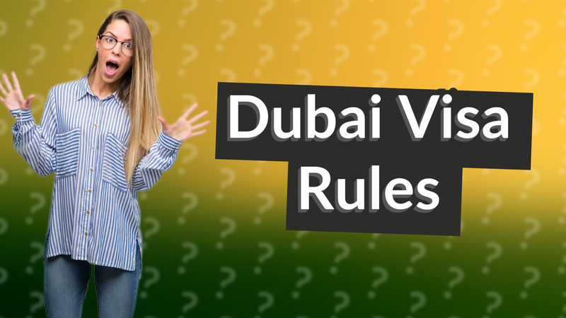 Dubai Visa Rules