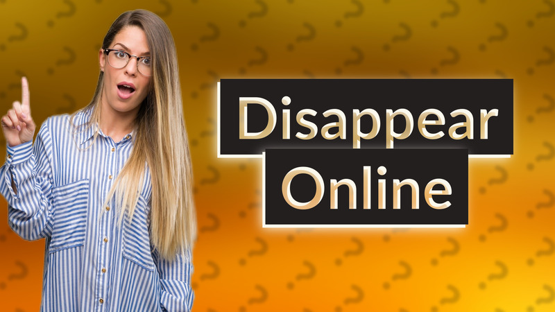 Disappear Online