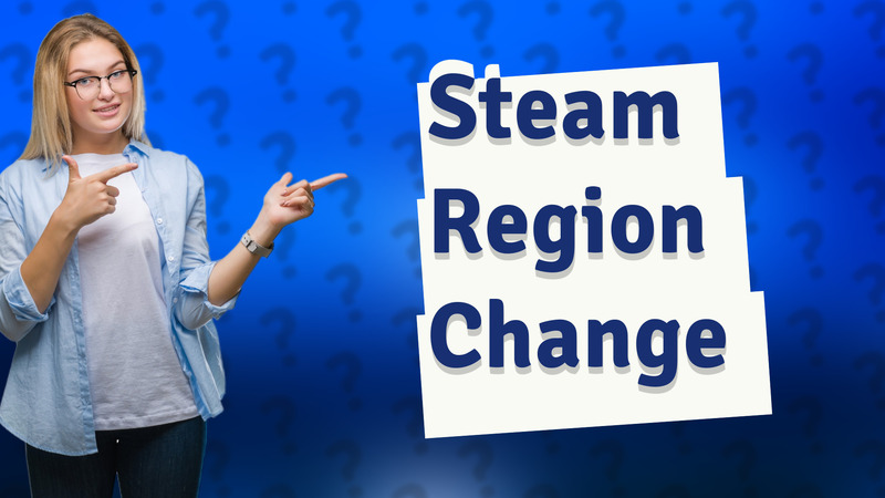 Steam Region Change