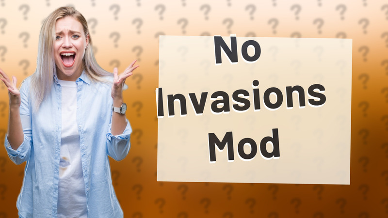 No Invasions Mod