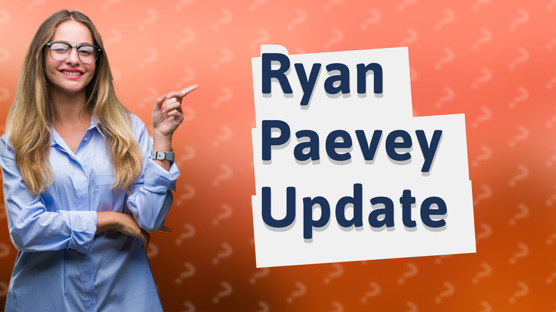 Ryan Paevey Update