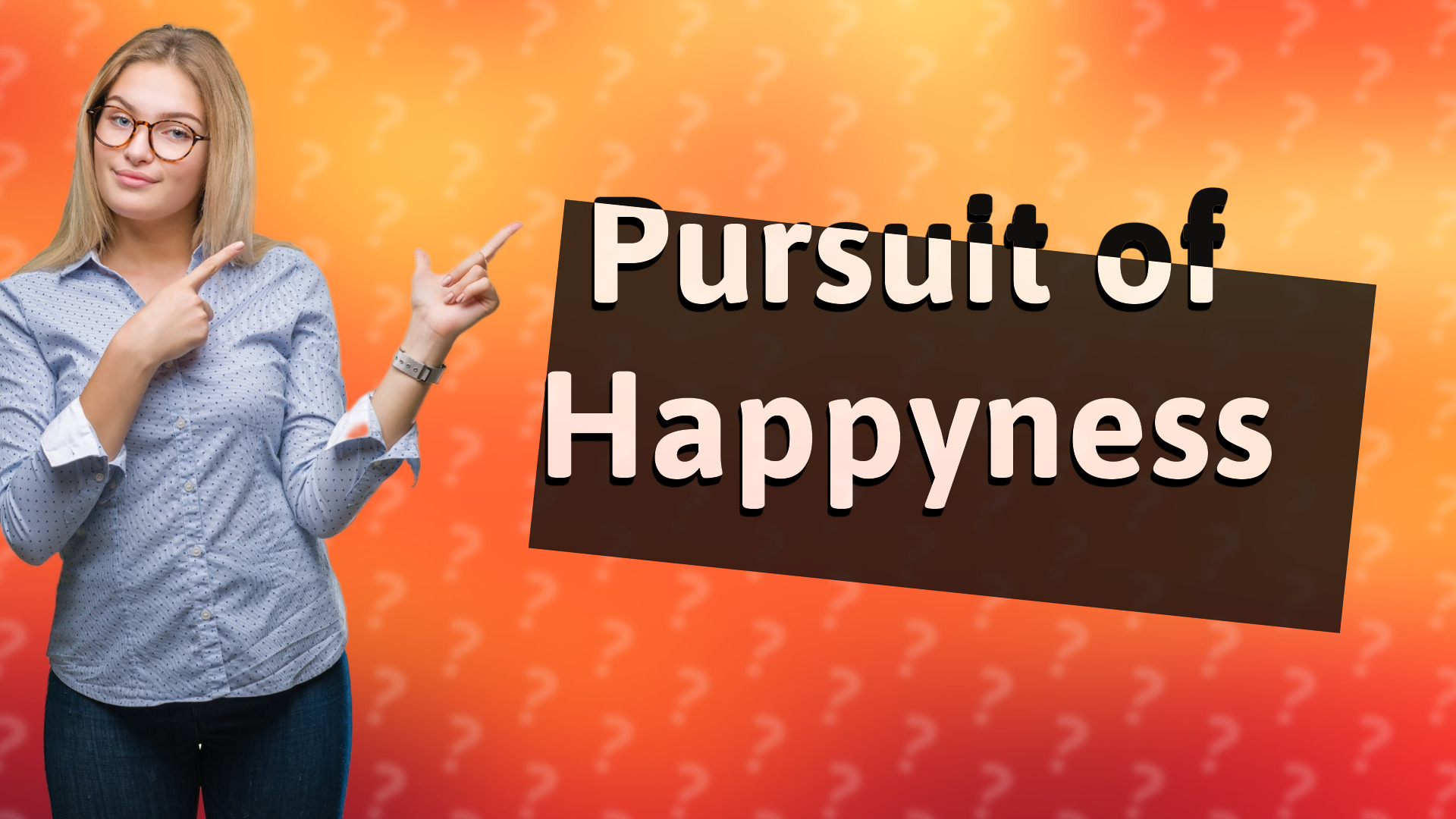 Pursuit of Happyness