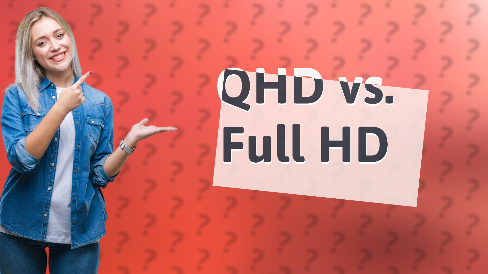 QHD vs. Full HD
