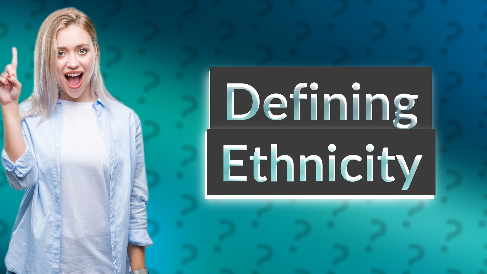 Defining Ethnicity