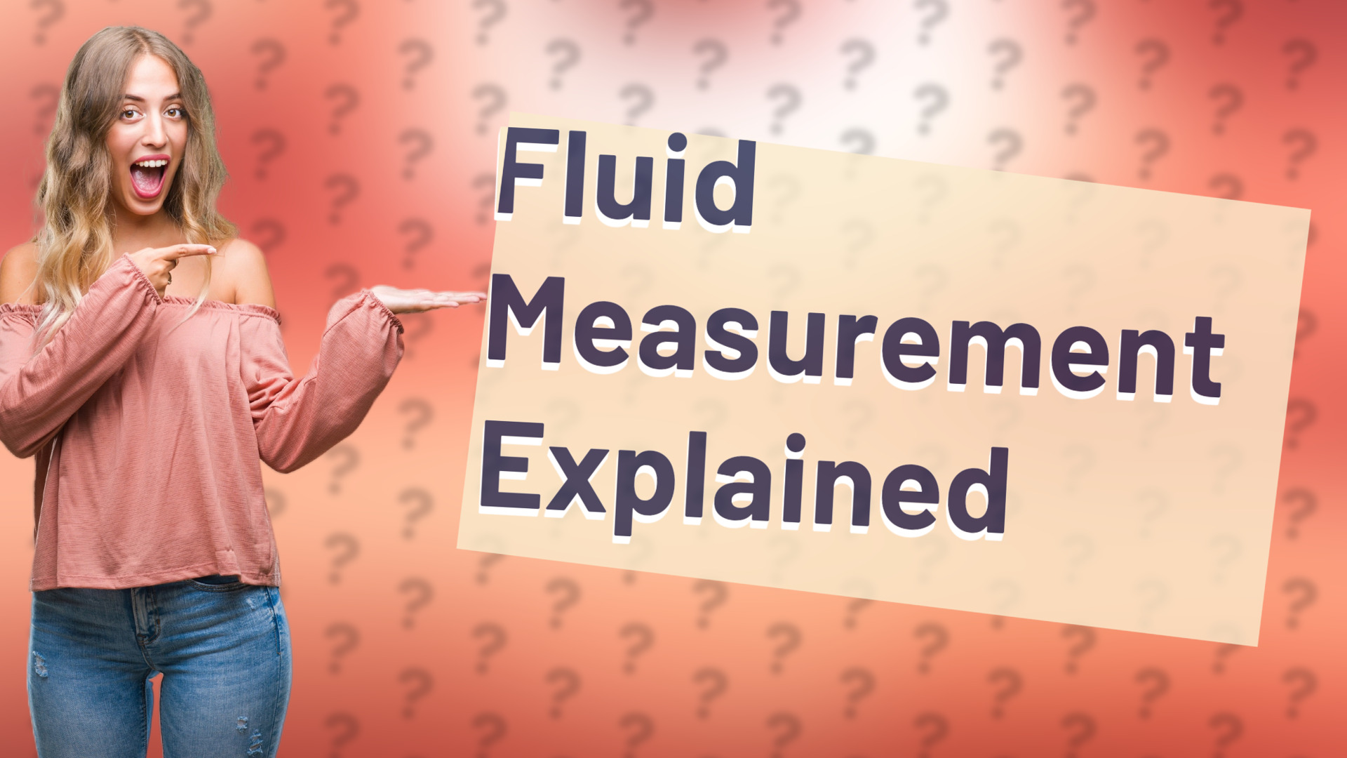 Fluid Measurement Explained