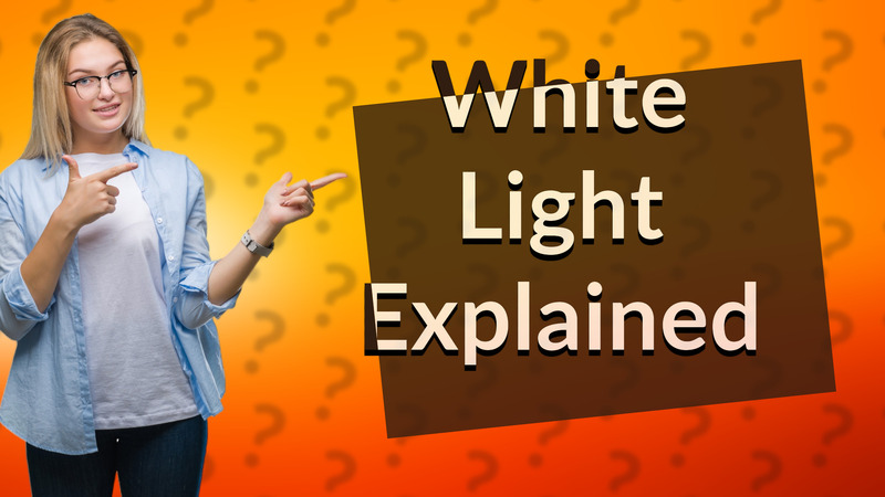 White Light Explained