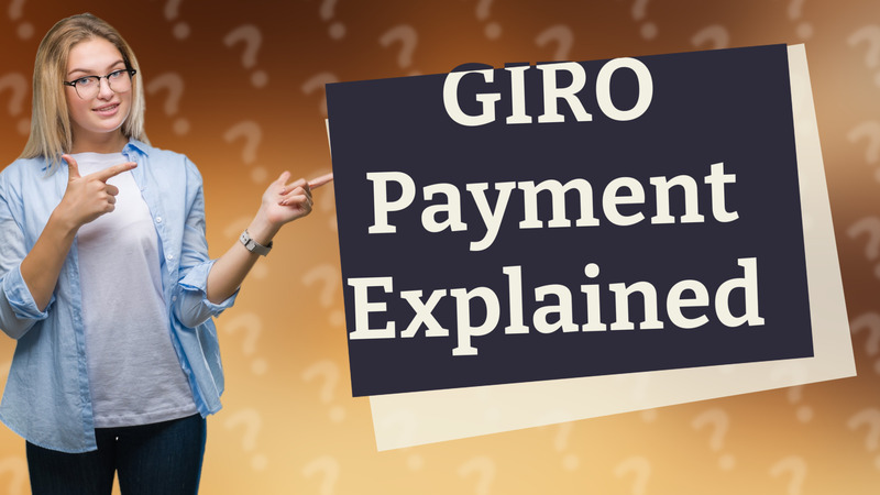 GIRO Payment Explained