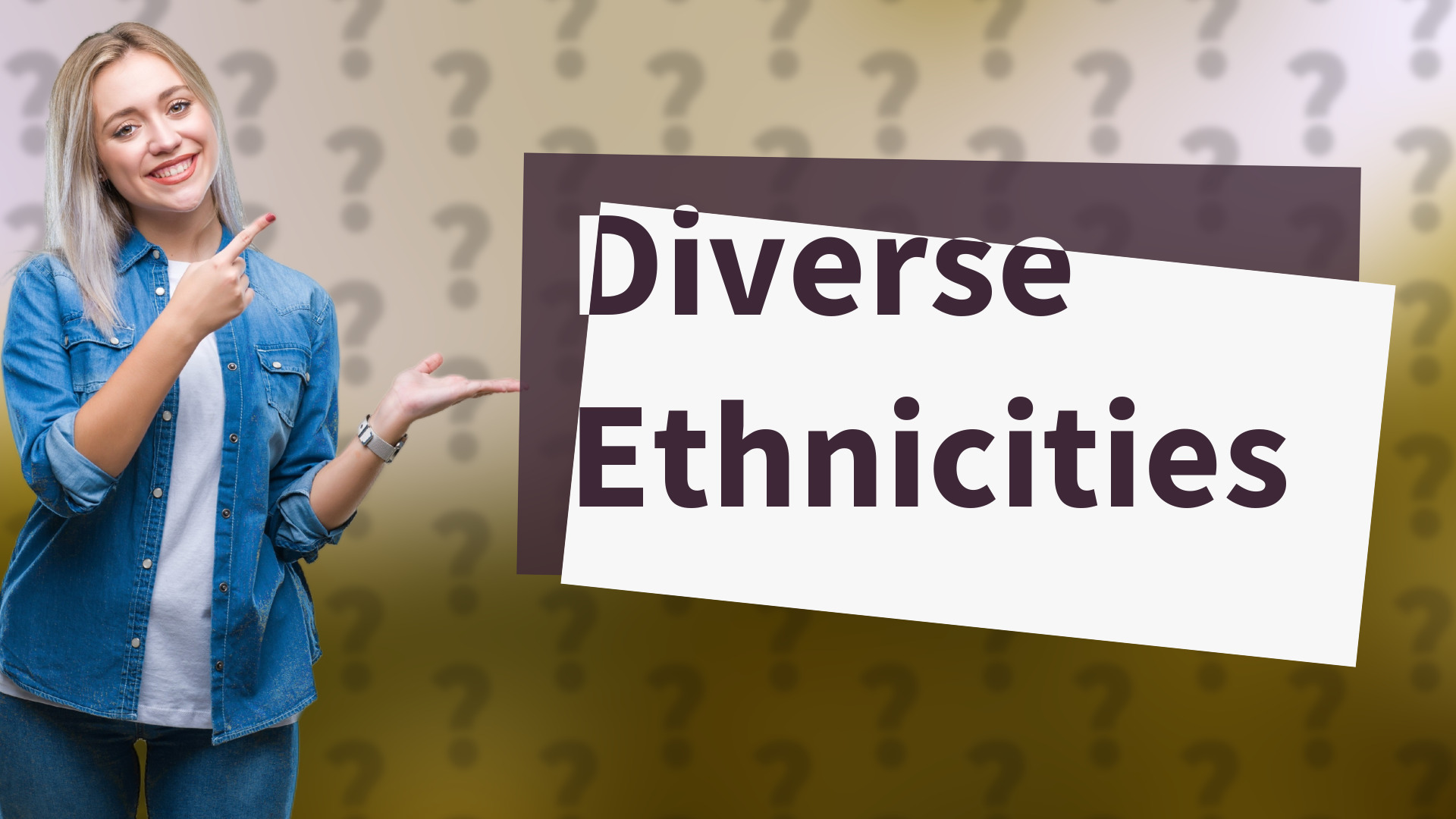 Diverse Ethnicities