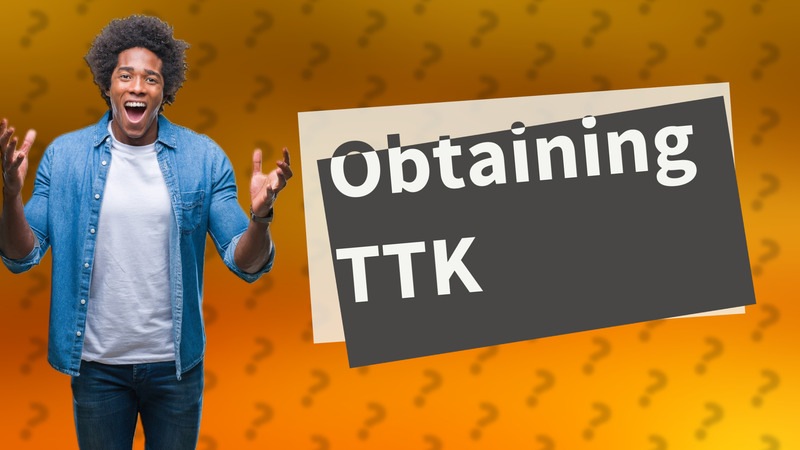 Obtaining TTK