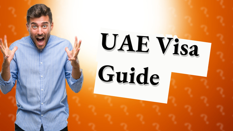 UAE Visa Guide