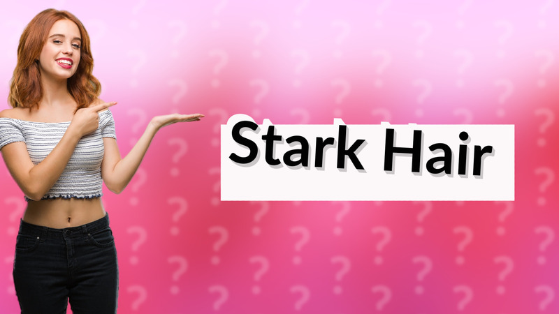 Stark Hair