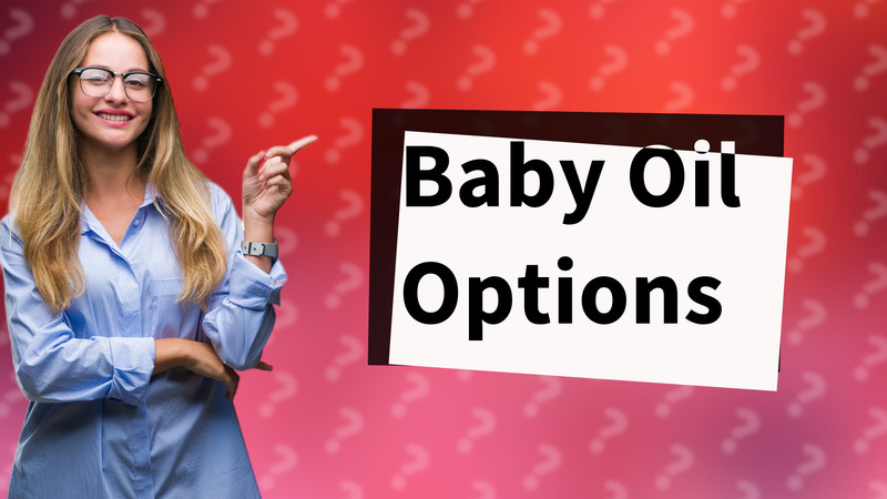 Baby Oil Options
