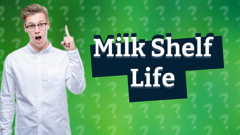 Milk Shelf Life