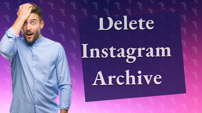 Delete Instagram Archive
