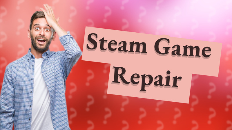 Steam Game Repair