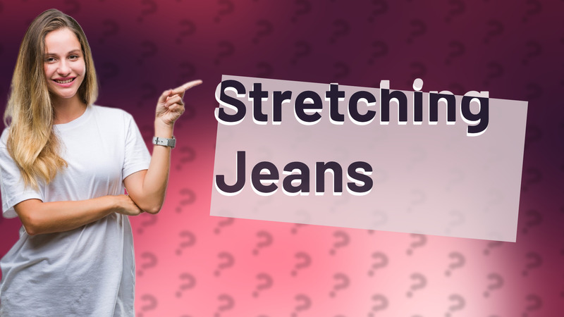 Stretching Jeans