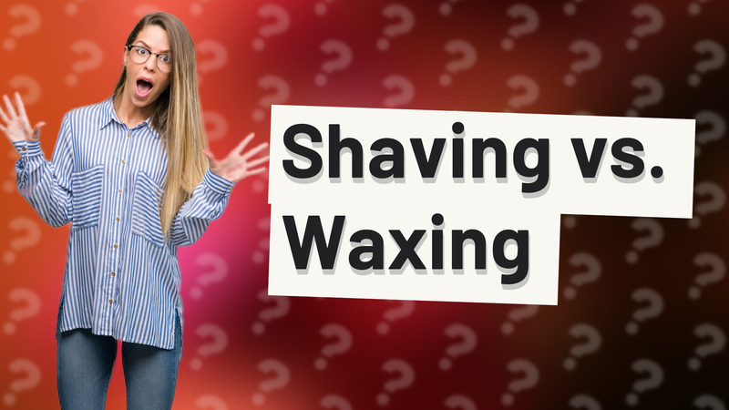 Shaving vs. Waxing