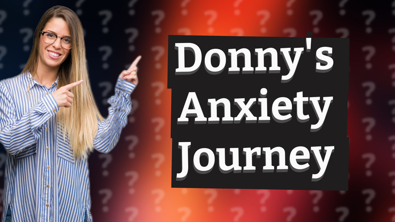 Donny's Anxiety Journey