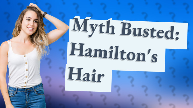 Myth Busted: Hamilton's Hair