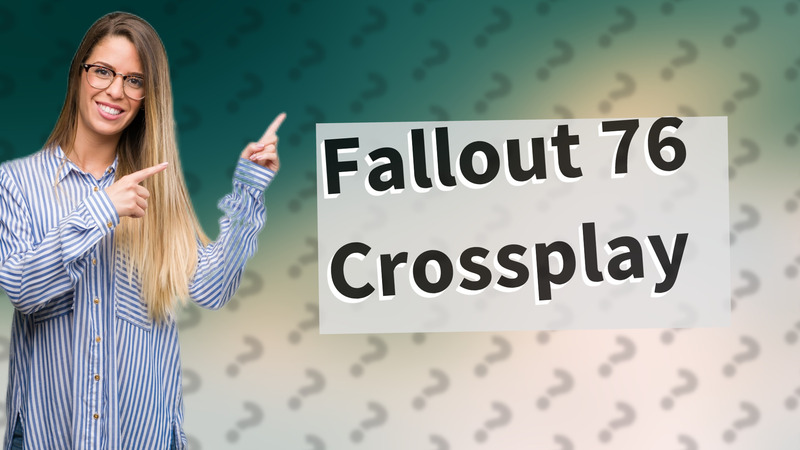 Fallout 76 Crossplay