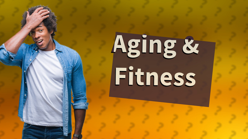 Aging & Fitness