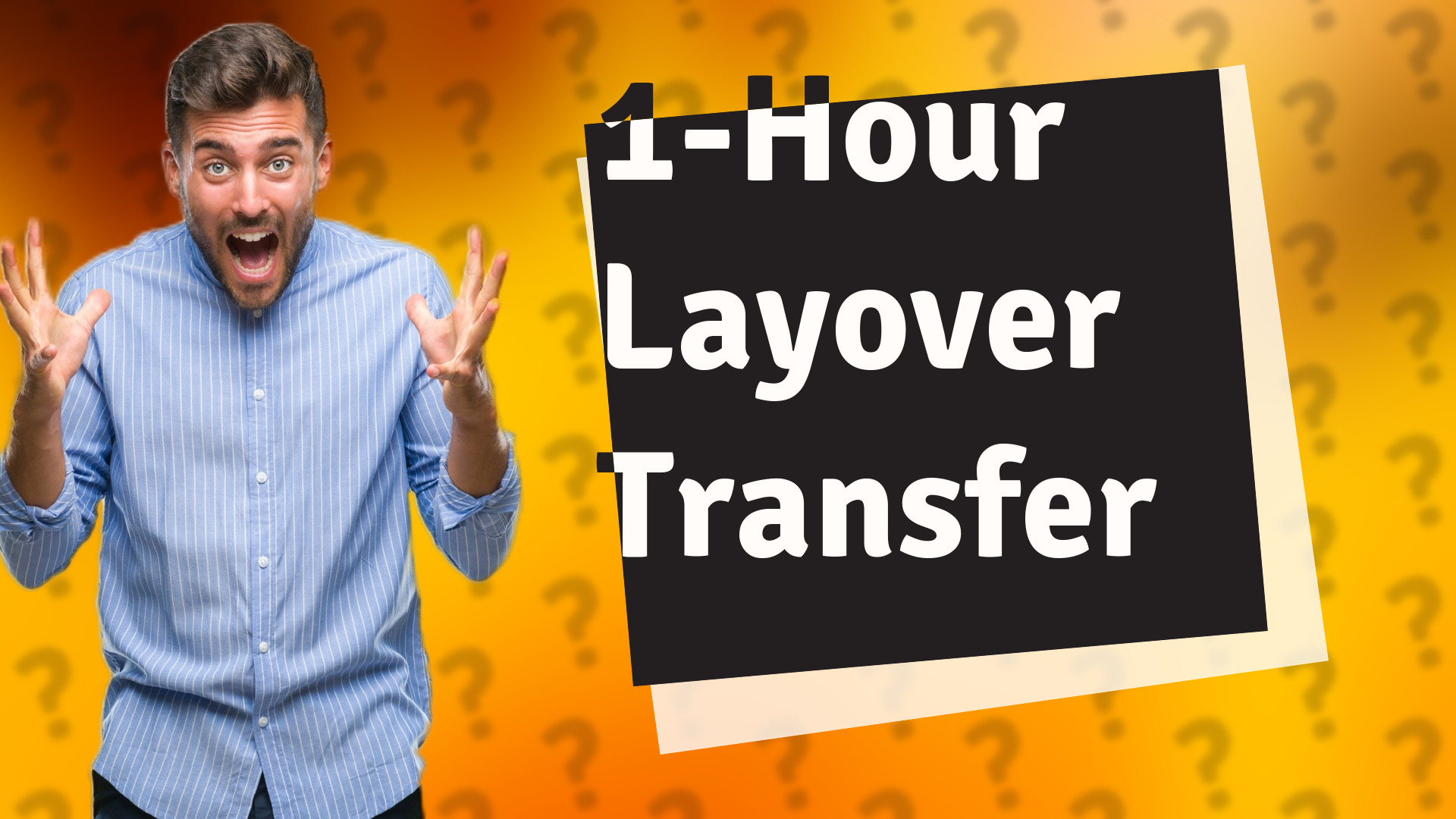1-Hour Layover Transfer