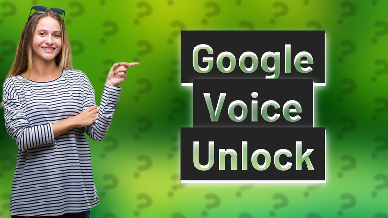 Google Voice Unlock