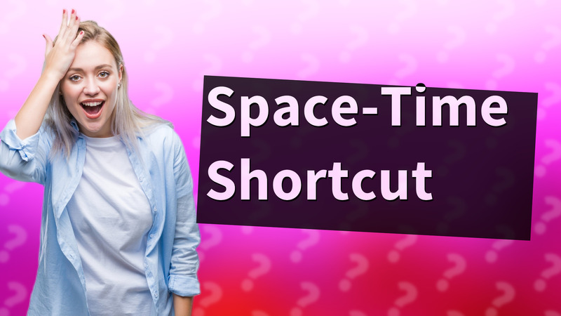 Space-Time Shortcut