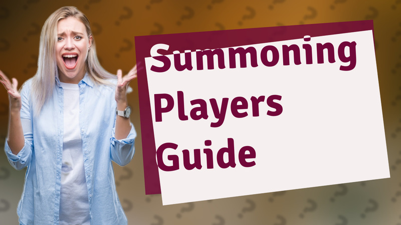 Summoning Players Guide