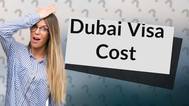 Dubai Visa Cost