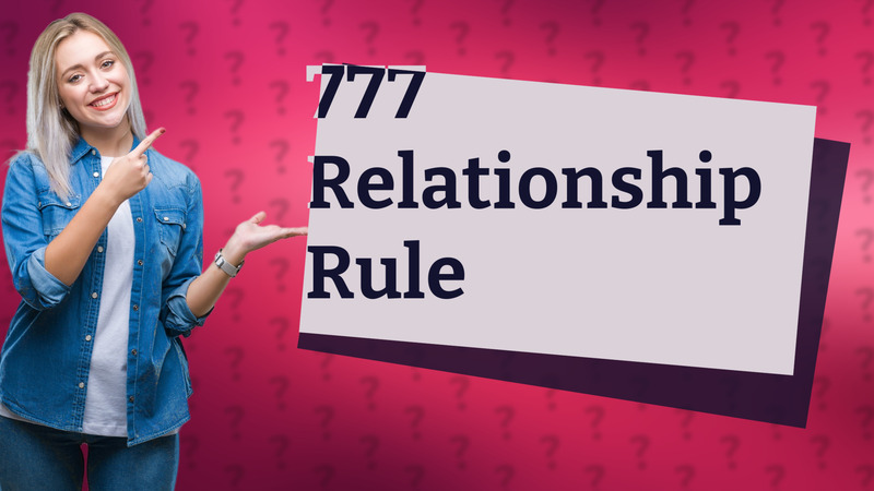 777 Relationship Rule